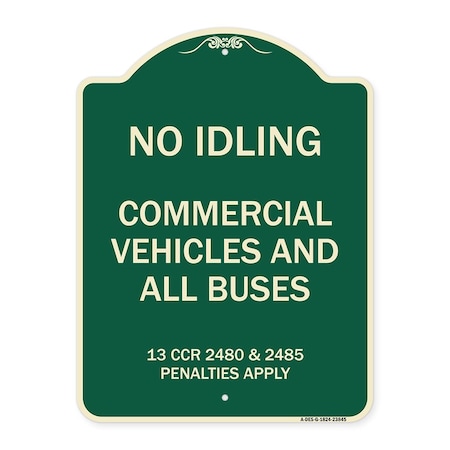 No Idling Commercial Vehicles And All Buses 13 CCR 2480 And 2485 Penalties Apply Aluminum Sign